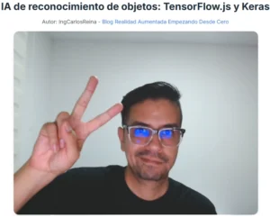 Ingcarlosreina haciendo el simbolo de amor y paz con un mensaje de IA de reconomiento de objetos utilizando tensorflow.js y keras