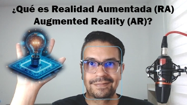 Que es Realidad Aumentada (RA) o Augmented Reality (AR)