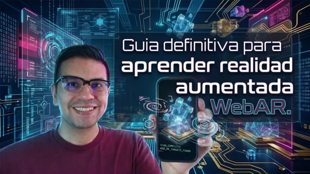 Guia definitiva para aprender realidad aumentada WebAR